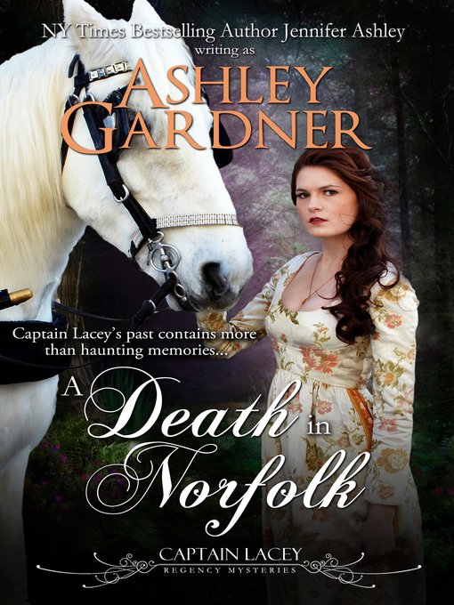 Title details for A Death in Norfolk (Captain Lacey Regency Mysteries #7) by Ashley Gardner - Available